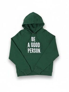 Unisex Forest Green Hoodie with White Be A Good Person Embroidery NWT